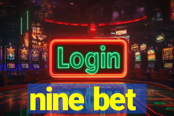 nine bet